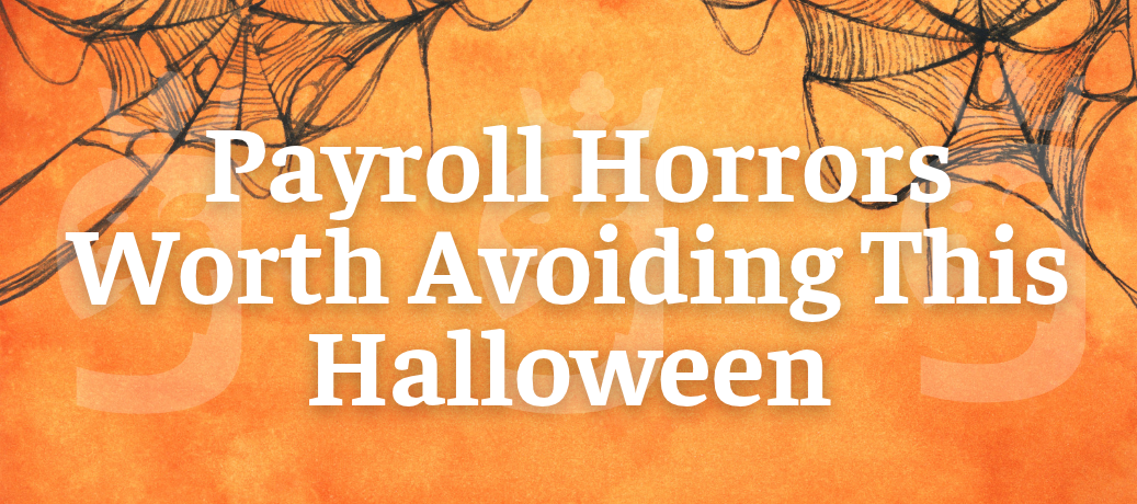 Sterling -  Payroll Horrors Worth Avoiding This Halloween